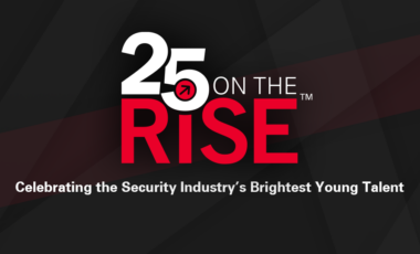 25 on the RISE: Celebrating the Security Industry's Brightest Young Talent