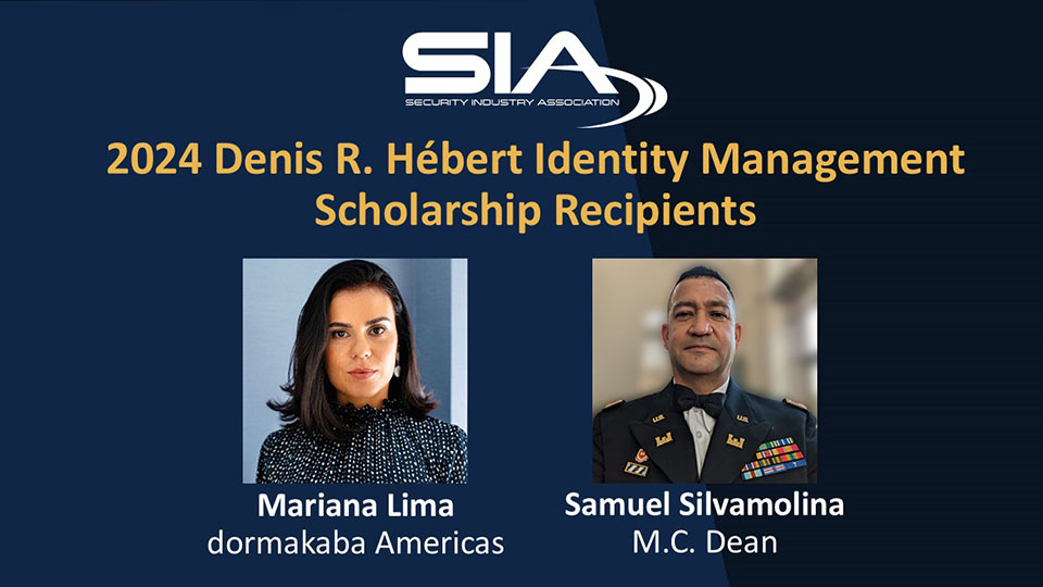 SIA 2024 Denis R. Hebert Identity Management Scholarship Recipients: Mariana Lima, dormakaba Americas; Samuel Silvamolina, M.C. Dean