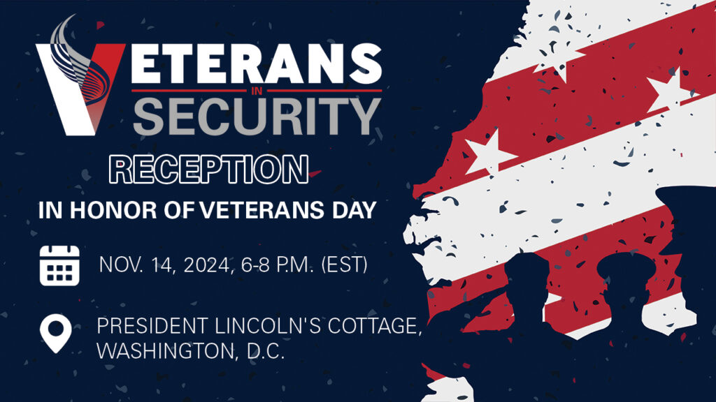 Veterans in Security Reception in Honor of Veterans Day Nov. 14, 2024, 6-8 p.m. EST, President Lincoln's Cottage, Washington, D.C.