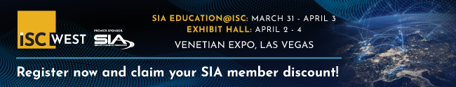 ISC West Premier Sponsor: SIA SIA Education at ISC: March 31-April 3 Exhibit Hall: April 2-4 Venetian Expo, Las Vegas Register now and claim your SIA member discount!