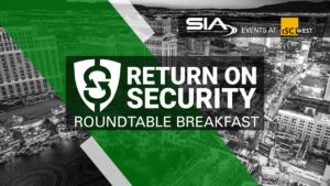 SIA Return on Security Roundtable Breakfast ISC West