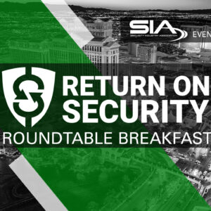 SIA Return on Security Roundtable Breakfast ISC West