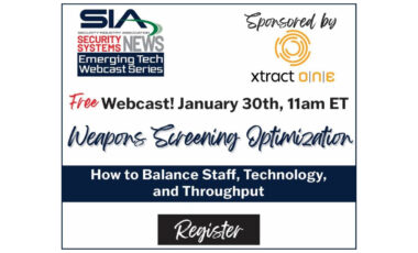 SIA Security Systems News Emerging Tech Webcast Series Sponsored by Xtract One Free webcast! Jan. 30, 11 a.m. ET Weapons Screening Optimization: How to Balance Staff, Technology and Throughput