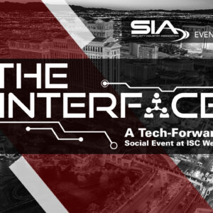 The Interface: A Tech-Forward Social Event at ISC West Security Industry Association