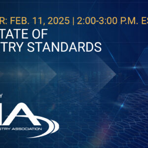 Webinar: Feb. 11, 2025, 2-3 p.m. EST The State of Industry Standards Presented by SIA: Security Industry Association